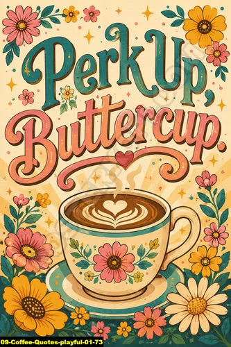 Coffee Quotes Playful 01 73